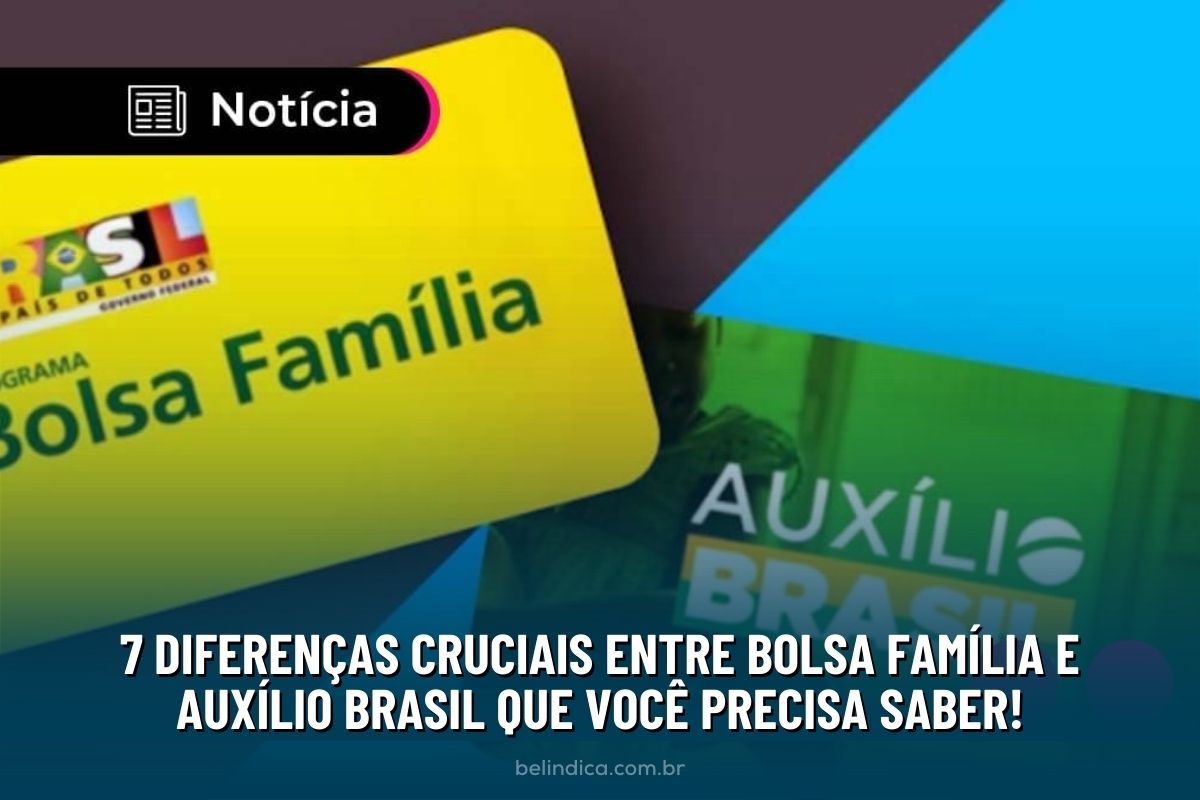 7 Diferenças Cruciais Entre Bolsa Família E Auxílio Brasil Que Você ...